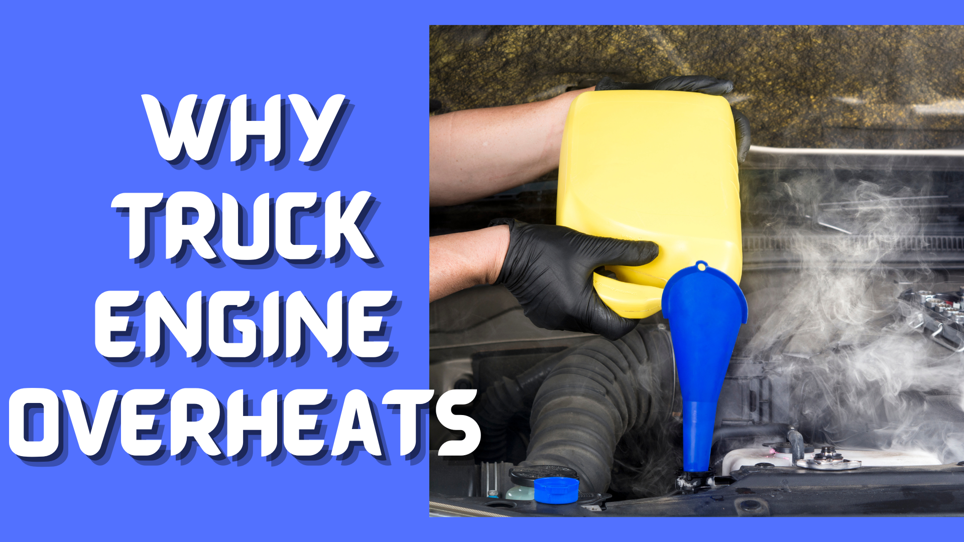 5 Reasons Why Truck Engine Overheats