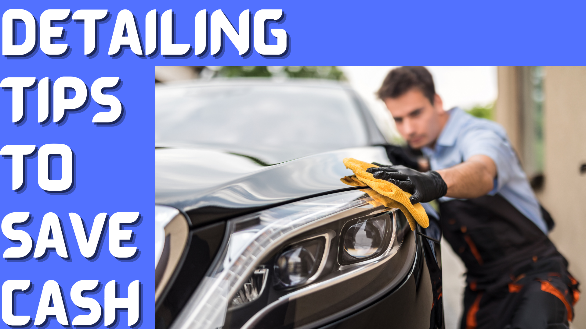 7 Truck Detailing Tips To Save You Money