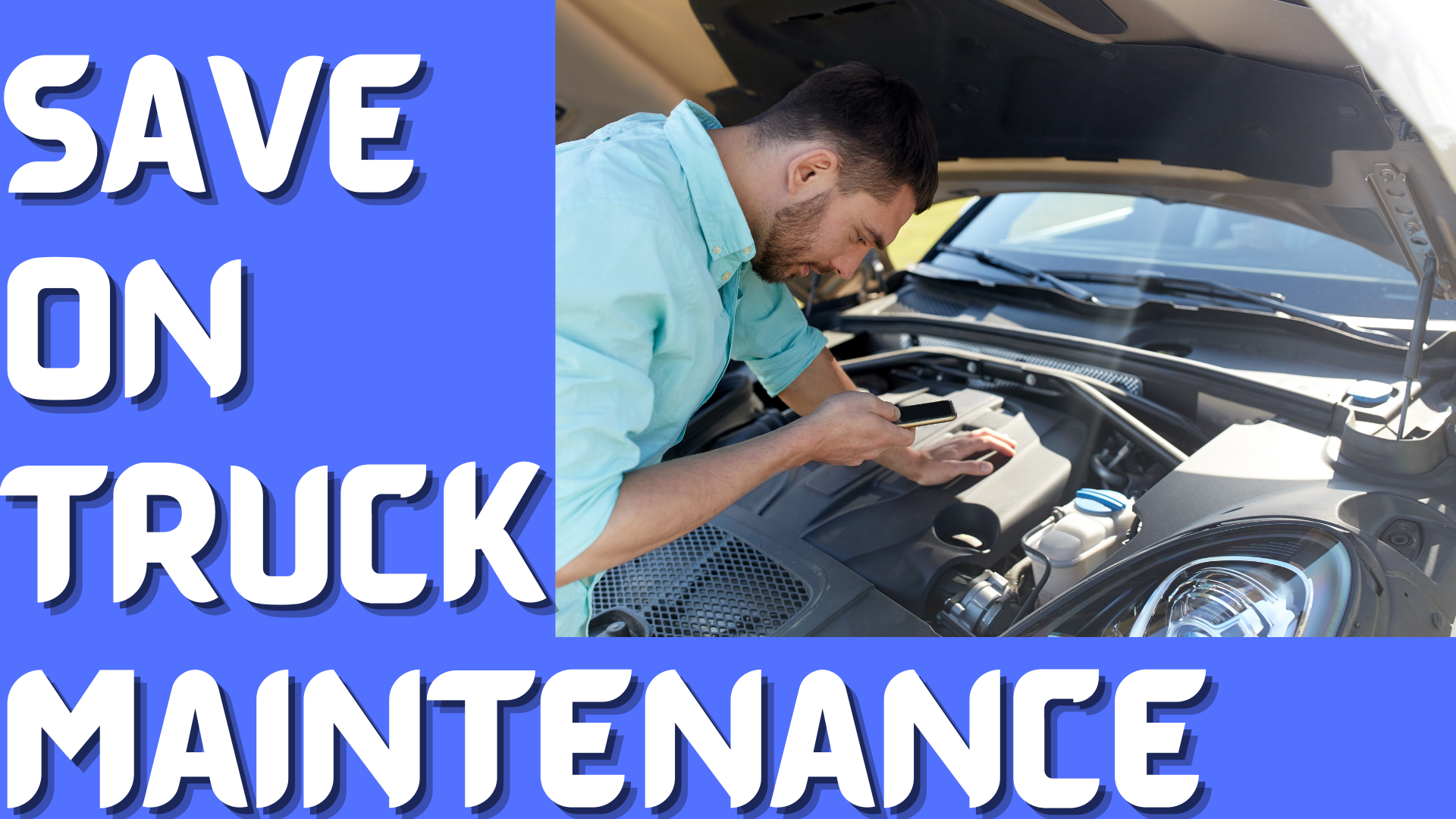 Tips To Save On Maintenance of Your Truck