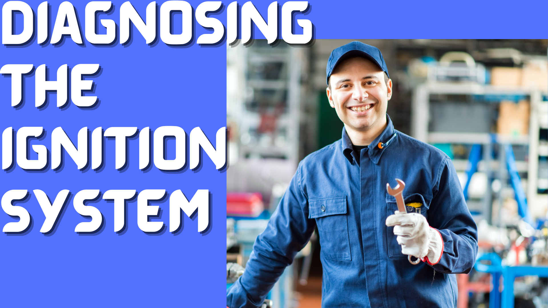 How To Diagnose the Ignition System of a Truck Easily